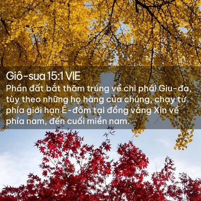 Picture 02 - Giô-sua 15:1 VIE - Phần đất bắt thăm trúng về chi phái - Bible Verse Picture