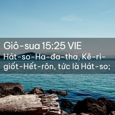 Picture 02 - Giô-sua 15:25 VIE - Hát-so-Ha-đa-tha, Kê-ri-giốt-Hết-rôn, - Bible Verse Picture