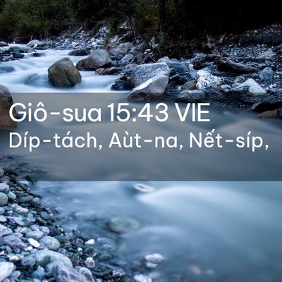 Picture 02 - Giô-sua 15:43 VIE - Díp-tách, Aùt-na, - Bible Verse Picture