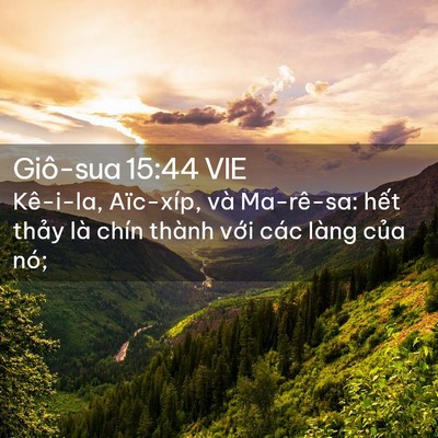 Picture 02 - Giô-sua 15:44 VIE - Kê-i-la, Aïc-xíp, và Ma-rê-sa: hết thảy - Bible Verse Picture