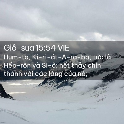 Picture 02 - Giô-sua 15:54 VIE - Hum-ta, Ki-ri-át-A-ra-ba, tức là Hếp-rôn - Bible Verse Picture