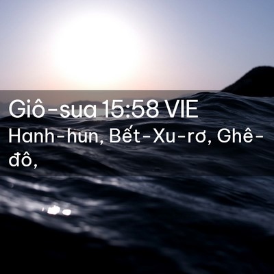 Picture 02 - Giô-sua 15:58 VIE - Hanh-hun, Bết-Xu-rơ, - Bible Verse Picture