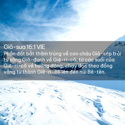 Picture 02 - Giô-sua 16:1 VIE - Phần đất bắt thăm trúng về con cháu - Bible Verse Picture