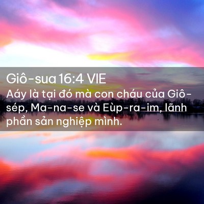 Picture 02 - Giô-sua 16:4 VIE - Aáy là tại đó mà con cháu của - Bible Verse Picture
