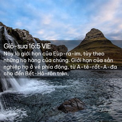 Picture 02 - Giô-sua 16:5 VIE - Này là giới hạn của Eùp-ra-im, tùy theo - Bible Verse Picture