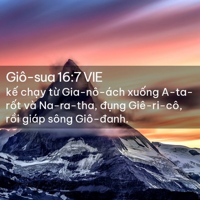 Picture 02 - Giô-sua 16:7 VIE - kế chạy từ Gia-nô-ách xuống A-ta-rốt - Bible Verse Picture