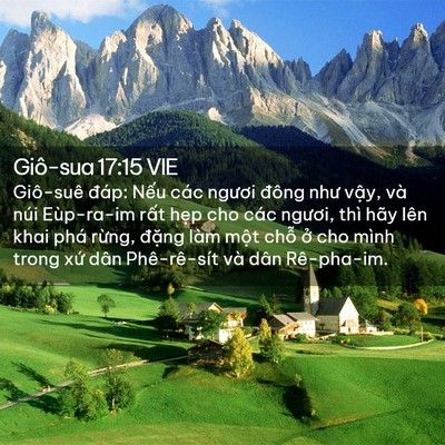 Picture 02 - Giô-sua 17:15 VIE - Giô-suê đáp: Nếu các ngươi đông như - Bible Verse Picture