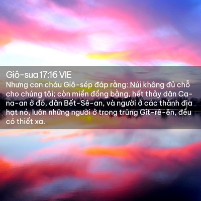 Picture 02 - Giô-sua 17:16 VIE - Nhưng con cháu Giô-sép đáp rằng: Núi - Bible Verse Picture