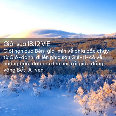 Picture 02 - Giô-sua 18:12 VIE - Giới hạn của Bên-gia-min về phía bắc - Bible Verse Picture