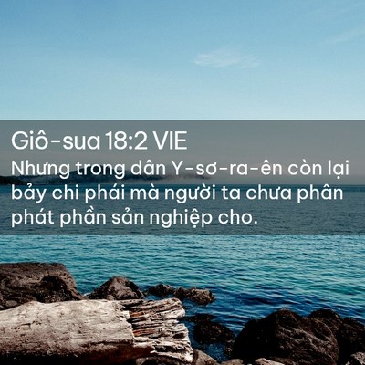 Picture 02 - Giô-sua 18:2 VIE - Nhưng trong dân Y-sơ-ra-ên còn lại bảy - Bible Verse Picture