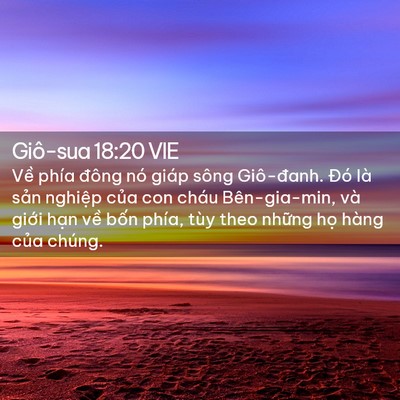 Picture 02 - Giô-sua 18:20 VIE - Về phía đông nó giáp sông Giô-đanh. - Bible Verse Picture