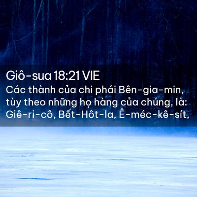 Picture 02 - Giô-sua 18:21 VIE - Các thành của chi phái Bên-gia-min, tùy - Bible Verse Picture