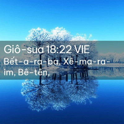 Picture 02 - Giô-sua 18:22 VIE - Bết-a-ra-ba, Xê-ma-ra-im, - Bible Verse Picture