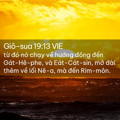 Picture 02 - Giô-sua 19:13 VIE - từ đó nó chạy về hướng đông đến - Bible Verse Picture