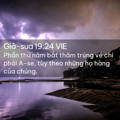 Picture 02 - Giô-sua 19:24 VIE - Phần thứ năm bắt thăm trúng về chi - Bible Verse Picture