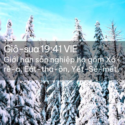 Picture 02 - Giô-sua 19:41 VIE - Giới hạn sản nghiệp họ gồm Xô-rê-a, - Bible Verse Picture