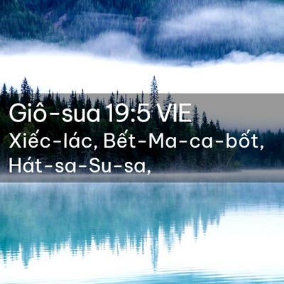 Picture 02 - Giô-sua 19:5 VIE - Xiếc-lác, Bết-Ma-ca-bốt, - Bible Verse Picture