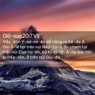 Picture 02 - Giô-sua 20:7 VIE - Vậy, dân Y-sơ-ra-ên để riêng ra Kê-đe - Bible Verse Picture