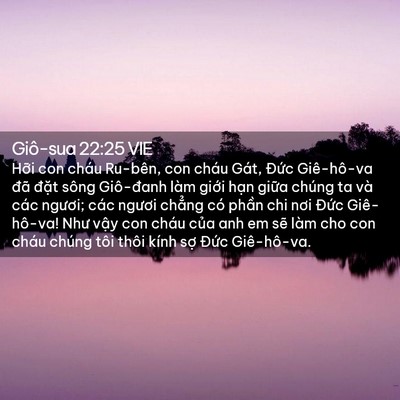 Picture 02 - Giô-sua 22:25 VIE - Hỡi con cháu Ru-bên, con cháu Gát, Đức - Bible Verse Picture