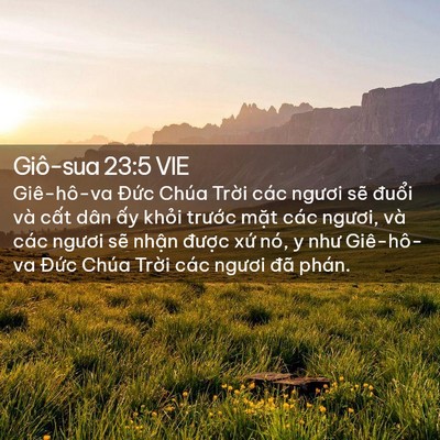 Picture 02 - Giô-sua 23:5 VIE - Giê-hô-va Đức Chúa Trời các ngươi sẽ - Bible Verse Picture