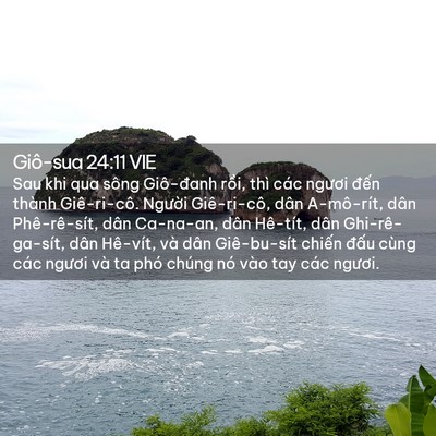 Picture 02 - Giô-sua 24:11 VIE - Sau khi qua sông Giô-đanh rồi, thì các - Bible Verse Picture