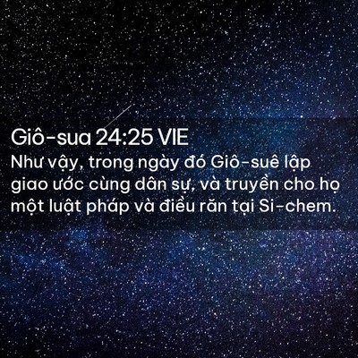 Picture 02 - Giô-sua 24:25 VIE - Như vậy, trong ngày đó Giô-suê lập giao - Bible Verse Picture