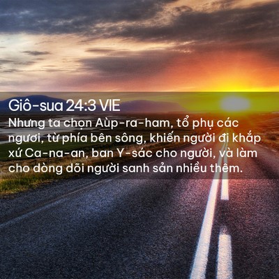 Picture 02 - Giô-sua 24:3 VIE - Nhưng ta chọn Aùp-ra-ham, tổ phụ các - Bible Verse Picture