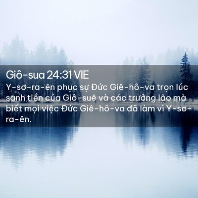 Picture 02 - Giô-sua 24:31 VIE - Y-sơ-ra-ên phục sự Đức Giê-hô-va - Bible Verse Picture