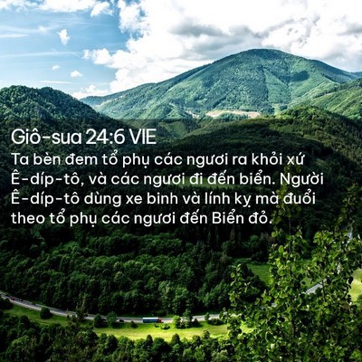 Picture 02 - Giô-sua 24:6 VIE - Ta bèn đem tổ phụ các ngươi ra khỏi - Bible Verse Picture