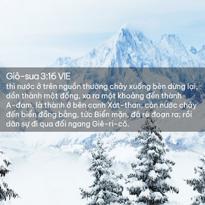 Picture 02 - Giô-sua 3:16 VIE - thì nước ở trên nguồn thường chảy - Bible Verse Picture