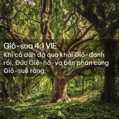Picture 02 - Giô-sua 4:1 VIE - Khi cả dân đã qua khỏi Giô-đanh rồi, - Bible Verse Picture