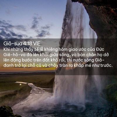 Picture 02 - Giô-sua 4:18 VIE - Khi những thầy tế lễ khiêng hòm giao - Bible Verse Picture