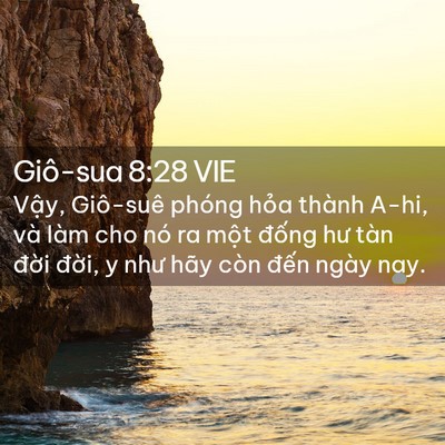 Picture 02 - Giô-sua 8:28 VIE - Vậy, Giô-suê phóng hỏa thành A-hi, và - Bible Verse Picture