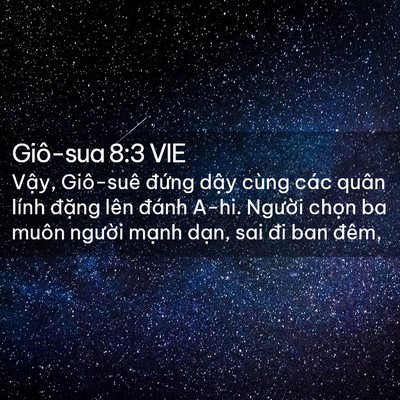 Picture 02 - Giô-sua 8:3 VIE - Vậy, Giô-suê đứng dậy cùng các quân - Bible Verse Picture