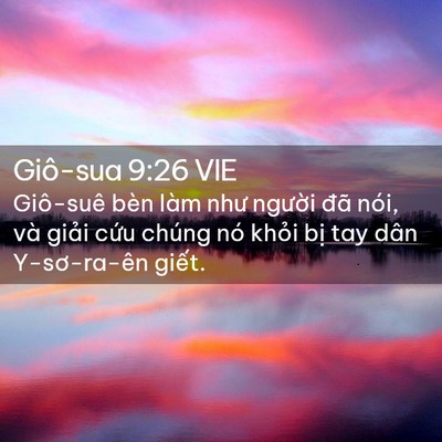Picture 02 - Giô-sua 9:26 VIE - Giô-suê bèn làm như người đã nói, và - Bible Verse Picture