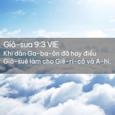 Picture 02 - Giô-sua 9:3 VIE - Khi dân Ga-ba-ôn đã hay điều Giô-suê - Bible Verse Picture