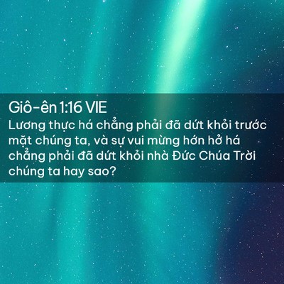 Picture 02 - Giô-ên 1:16 VIE - Lương thực há chẳng phải đã dứt - Bible Verse Picture