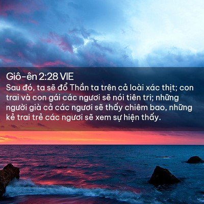 Picture 02 - Giô-ên 2:28 VIE - Sau đó, ta sẽ đổ Thần ta trên cả - Bible Verse Picture