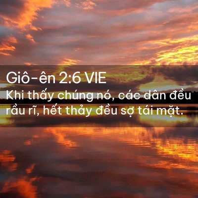Picture 02 - Giô-ên 2:6 VIE - Khi thấy chúng nó, các dân đều rầu - Bible Verse Picture