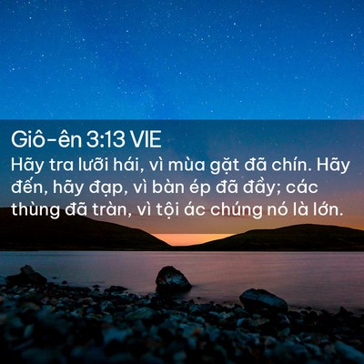 Picture 02 - Giô-ên 3:13 VIE - Hãy tra lưỡi hái, vì mùa gặt đã chín. - Bible Verse Picture