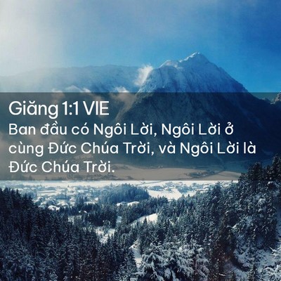 Picture 02 - Giăng 1:1 VIE - Ban đầu có Ngôi Lời, Ngôi Lời ở cùng - Bible Verse Picture