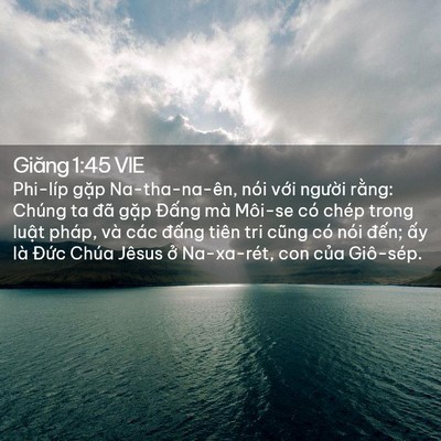 Picture 02 - Giăng 1:45 VIE - Phi-líp gặp Na-tha-na-ên, nói với người - Bible Verse Picture