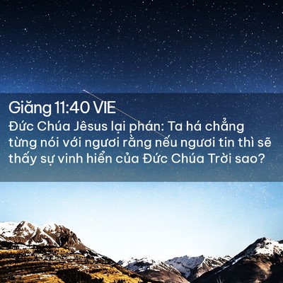 Picture 02 - Giăng 11:40 VIE - Đức Chúa Jêsus lại phán: Ta há chẳng - Bible Verse Picture