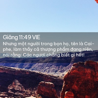 Picture 02 - Giăng 11:49 VIE - Nhưng một người trong bọn họ, tên là - Bible Verse Picture