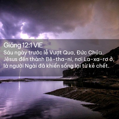 Picture 02 - Giăng 12:1 VIE - Sáu ngày trước lễ Vượt Qua, Đức - Bible Verse Picture