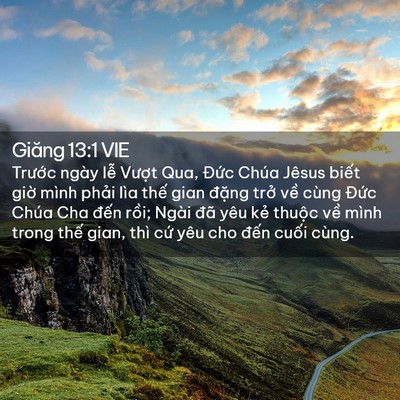Picture 02 - Giăng 13:1 VIE - Trước ngày lễ Vượt Qua, Đức Chúa - Bible Verse Picture