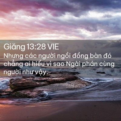 Picture 02 - Giăng 13:28 VIE - Nhưng các người ngồi đồng bàn đó - Bible Verse Picture