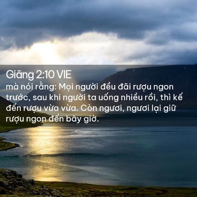 Picture 02 - Giăng 2:10 VIE - mà nói rằng: Mọi người đều đãi - Bible Verse Picture