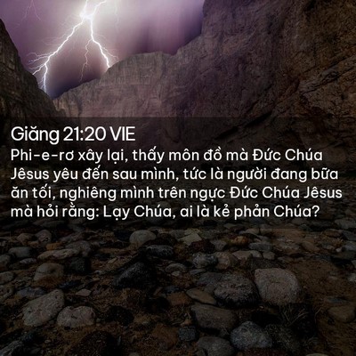 Picture 02 - Giăng 21:20 VIE - Phi-e-rơ xây lại, thấy môn đồ mà - Bible Verse Picture