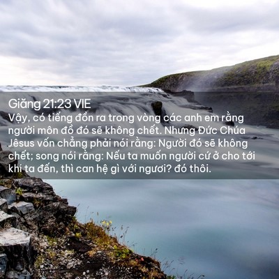 Picture 02 - Giăng 21:23 VIE - Vậy, có tiếng đồn ra trong vòng các anh - Bible Verse Picture